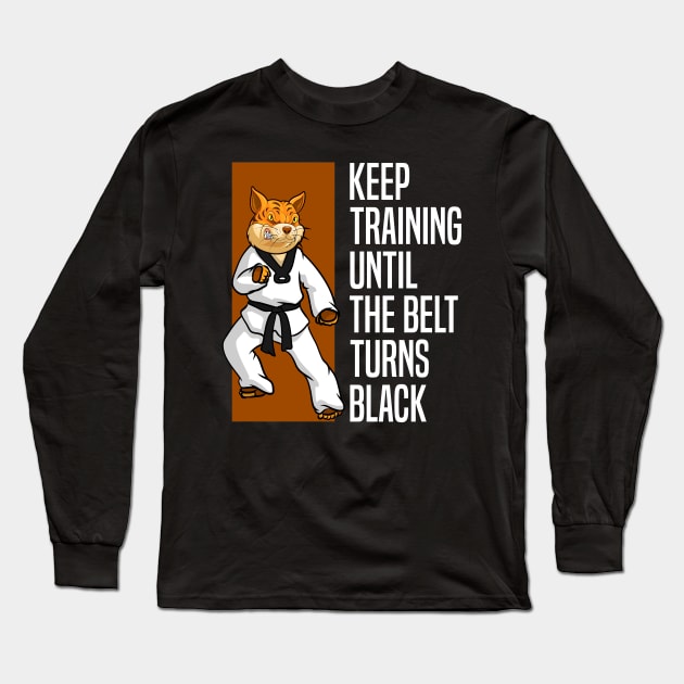 Keep Training Until The Belt Turns Black - Karate Teacher Long Sleeve T-Shirt by Tesszero